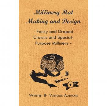 Curso de Diseño y Fabricación de Sombreros - Coronas Elegantes y Drapadas para Millinería Especializada