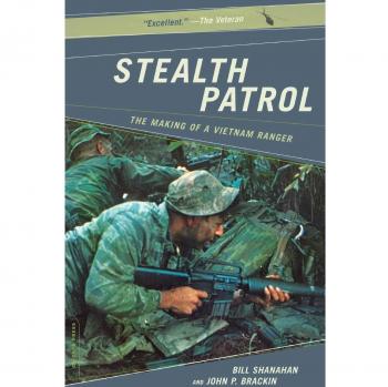 Stealth Patrol: The Making Of A Vietnam Ranger
