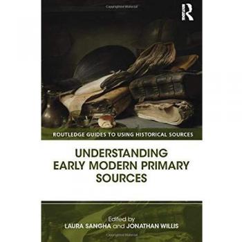 Understanding Early Modern Primary Sources