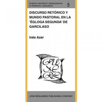 Discurso retórico y mundo pastoral en la 'Égloga segunda' de Garcilaso: 5