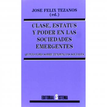 Clase, Estatus Y Poder En Las Sociedades Emergentes
