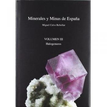 Minerales Y Minas De España Vol. Iii - Halogenuros