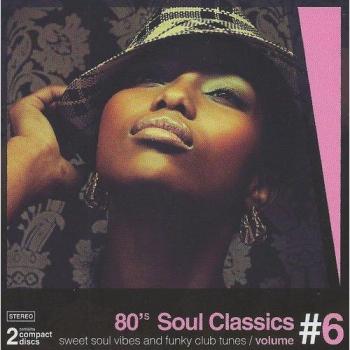 80's Soul Classics - Volumen 6