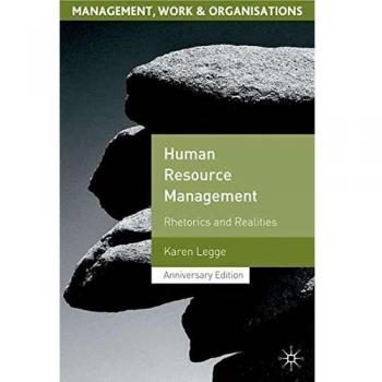 Human Resource Management: Rhetorics and Realities