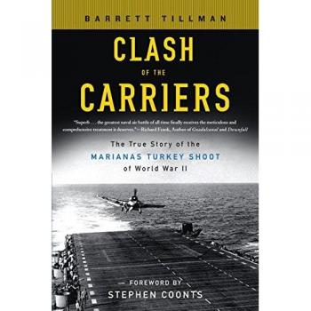 Clash of the Carriers: The True Story of the Marianas Turkey Shoot of World War II