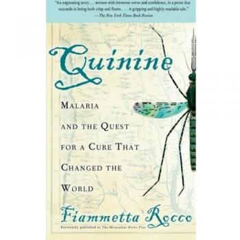 Quinine: The Revolutionary Malaria Treatment by Fiammetta Rocco