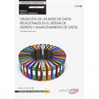 Manual Utilización de las Bases de Datos Relacionales en el Sistema de Gestión y Almacenamiento de Datos