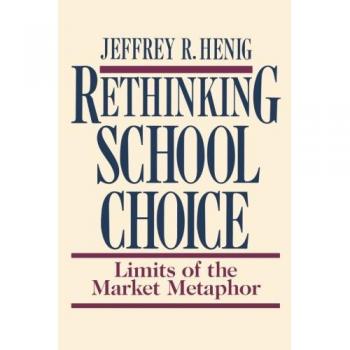 Rethinking School Choice: Market Metaphor Limitations Analysis