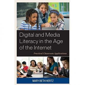 Practical Classroom Guide to Digital and Media Literacy in the Internet Era