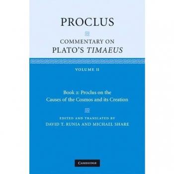 Comentario de Proclo sobre el Timeo de Platón: Volumen 2, Libro 2 - Tapa dura sobre las Causas del Cosmos y su Creación