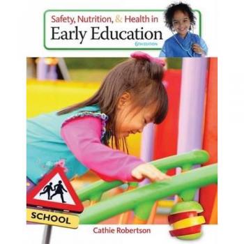 Safety, Nutrition and Health in Early Education