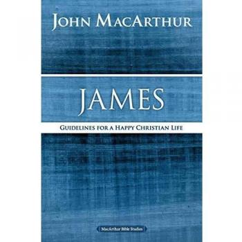 MacArthur Bible Studies: James - A Guide to a Joyful Christian Life