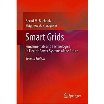 Smart Grids: Fundamentals and Technologies in Electric Power Systems of the future