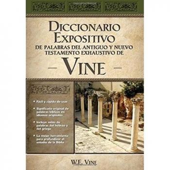 Vine Expository Dictionary of Old and New Testament Words