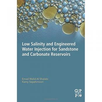 Low Salinity and Engineered Water Injection for Sandstone and Carbonate Reservoirs