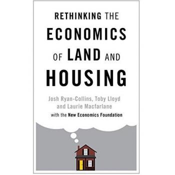 Rethinking the Economics of Land and Housing