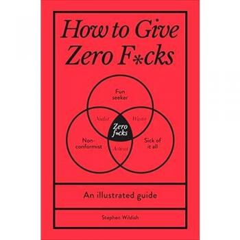 Cómo No Dar Ni un F*ck: Una Guía Ilustrada de Stephen Wildish