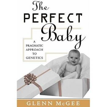 El Bebé Perfecto: Un Enfoque Pragmático de la Genética