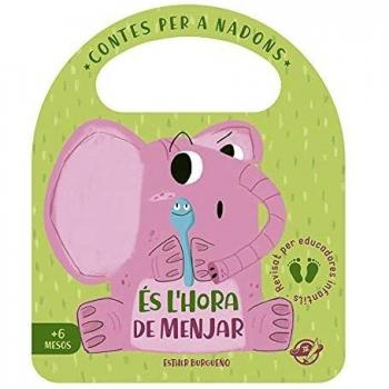 Contes per a nadons - És hora de menjar: Un conte infantil per aprendre a menjar de tot, interactiu, amb una solapa i amb una nansa: 3