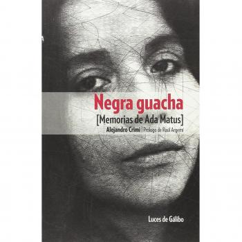 Negra guacha: Memorias de Ada Matus