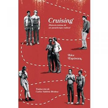 Cruising: Historia íntima de un pasatiempo radical