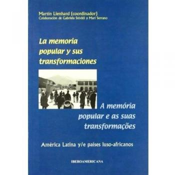 La memoria popular y sus transformaciones = a memória popular e as sus transformaçoes