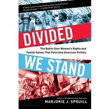 Divididos Permanecemos: La Batalla por los Derechos de las Mujeres y los Valores Familiares que Polarizaron la Política Americana - Marjorie J. Spruill