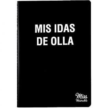 Miss Miserable - Cuaderno A5 Mis idas de olla - Regalo práctico con frases graciosas