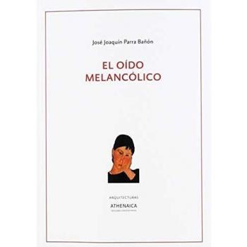 El oído melancólico: Expresión e imágenes de la acufenolipemanía