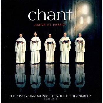 Chant of Love and Passion - Heiligenkreuz Monks Edition