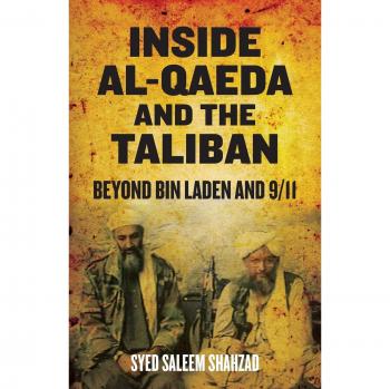 Inside Al-Qaeda and the Taliban: Beyond Bin Laden and 9/11