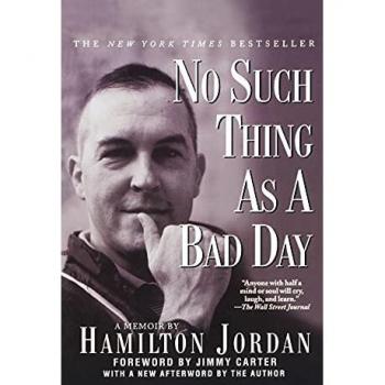 Hamilton Jordan's No Such Thing as a Bad Day Motivational Self-Help Book