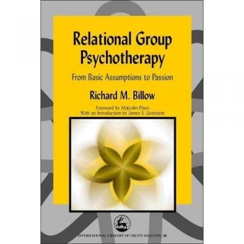 Relational Group Psychotherapy: Fundamental Principles and Emotional Dynamics