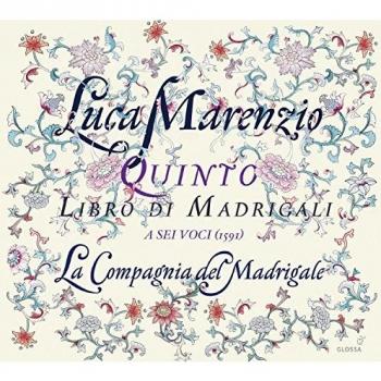Marenzio: Quinto Libro Di Madrigali A Sei Voci / La Compagnia Del Madrigale - La Compagnia Del Madrigale