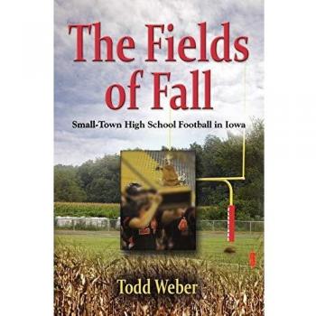 Los Campos del Otoño: Fútbol Americano en Pequeñas Ciudades de Iowa - Edición en Rústica