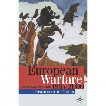 Palgrave European Warfare: Comprehensive Analysis of 1815-2000