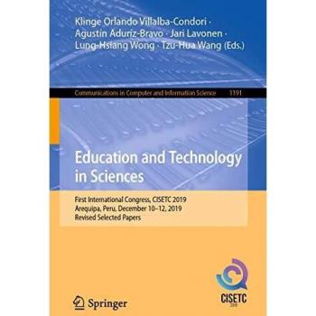 Education and Technology in Sciences: First International Congress, CISETC 2019, Arequipa, Peru, December 10-12, 2019, Revised Selected Papers