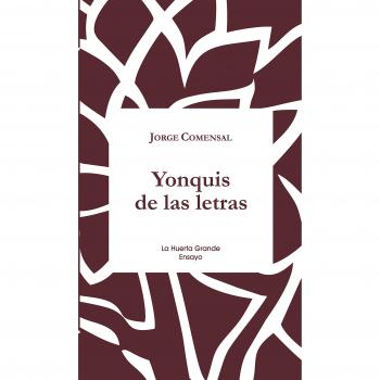 Yonquis de las letras: 14 - Jorge Comensal
