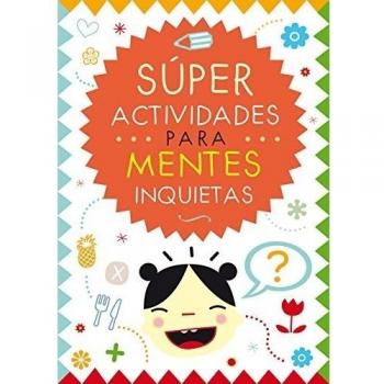 Súper actividades para mentes inquietas