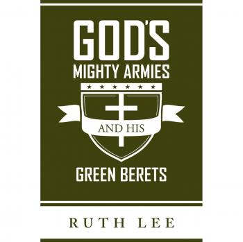 God's Mighty Armies and His Green Berets: A Comprehensive Guide to Faith and Valor (Paperback Edition)