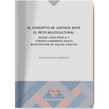 El concepto de justicia ante el reto multicultural: Desde John Rawls y Jürgen Habermas hasta Boaventura de Sousa Santos: 14