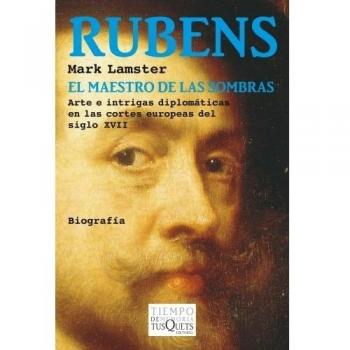 Rubens, el maestro de las sombras: Arte e intrigas diplomáticas en las cortes europeas del siglo XVII: 5