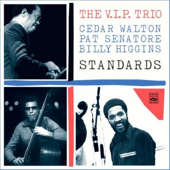 Standards - The Pat Senatore Billy Higgins Cedar Walton V.i.p. Trio