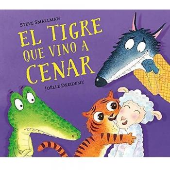 El tigre que vino a cenar - STEVE SMALLMAN