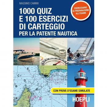 Libro de ejercicios y cuestionarios para la obtención de la patente náutica: 1000 Quiz y 100 Ejercicios de Carteggio