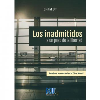 Los inadmitidos: A un paso de la libertad