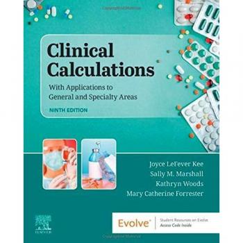 Clinical Calculations: Essential Guide with Applications for General and Specialty Areas - Includes Online Access