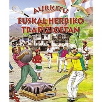 Aurkitu euskal herriko tradizioetan