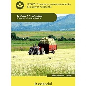 Transporte y almacenamiento de cultivos herbáceos. agac0108 - cultivos herbáceos