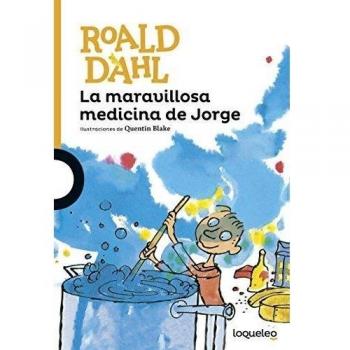 La maravillosa medicina de Jorge - Roald Dahl